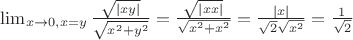 $\lim_{x\to 0 ,x=y} \frac{\sqrt{|xy|}}{\sqrt{x^2+y^2}}=\frac{\sqrt{|xx|}}{\sqrt{x^2+x^2}}=\frac{|x|}{\sqrt{2}\sqrt{x^2}}=\frac{1}{\sqrt{2}}$