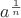 $a^\frac{1}{n} $