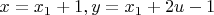 $x=x_1+1, y=x_1+2u-1$