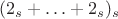 $(2_s + &hellip; + 2_s)_s$