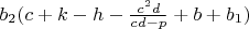 $b_2(c+k-h-\frac{c^2d}{cd-p}+b+b_1)$
