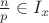 $\frac n p \in I_x$ $\frac n p \in I_x$