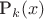 P_k(x) P_k(x)