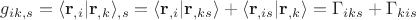 $g_{ik,s} = \langle \mathbf r_{,i} | \mathbf r_{,k} \rangle {}_{,s}=\langle \mathbf r_{,i} | \mathbf r_{,ks} \rangle+\langle \mathbf r_{,is} | \mathbf r_{,k} \rangle=\Gamma_{iks}+\Gamma_{kis}
$