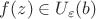 $f(z)\in U_\varepsilon(b)$