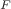 {\scriptsize $F$}