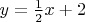 $y=\frac{1}{2}x+2$