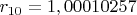 $r_{10}=1,00010257$