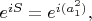 $e^{iS}=e^{i(a_1^2)},$