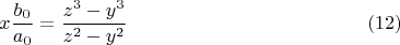 $$x\frac{b_0}{a_0}= \frac{z^3-y^3}{z^2-y^2}    \eqno (12)$$