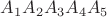 $A_{1}A_{2}A_{3}A_{4}A_{5}$