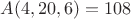 $A(4, 20, 6)=108$