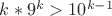 $k*9^k>10^{k-1}$