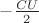$-\frac{CU}{2}$
