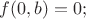 $f(0,b) = 0;$