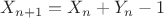 $X_{n+1}=X_n+Y_n-1