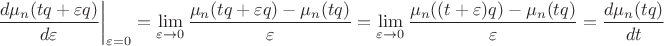 $$\left\frac{d \mu_n (tq + \varepsilon q)}{d\varepsilon} \right|_{\varepsilon =0} =
\lim_{\varepsilon \rightarrow 0} \frac{\mu_n(tq + \varepsilon q) - \mu_n (tq)}{\varepsilon} =
\lim_{\varepsilon \rightarrow 0} \frac{\mu_n((t + \varepsilon) q) - \mu_n (tq)}{\varepsilon} = 
\frac {d \mu_n (tq)}{dt}$$
