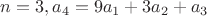 $n=3, a_{4}=9a_{1}+3a_{2}+a_{3}$ $n=3, a_{4}=9a_{1}+3a_{2}+a_{3}$