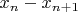 $x_n-x_{n+1}$