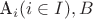 A_i (i \in I), B