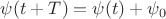 $\psi(t+T)=\psi(t)+\psi_0$