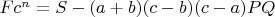 $Fc^n =S-(a+b)(c-b)(c-a)PQ$