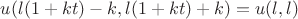 $u(l(1+kt)-k,l(1+kt)+k) = u(l,l)$
