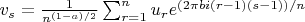 $v_s = \frac{1}{n^{(1-a)/2}}\sum _{r=1}^n u_r e^{(2 \pi  b i (r-1) (s-1))/n}$