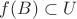$f(B) \subset U$