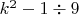 $k^2-1\div9$