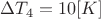 $\Delta T_4 = 10 [K]$