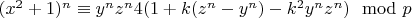 $(x^2+1 )^n \equiv y^n z^n 4 (1+k (z^n-y^n)-k^2 y^n z^n) \mod p$