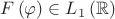 $\[F\left( \varphi  \right) \in {L_1}\left( \mathbb{R} \right)\]$