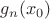 $g_n(x_0)$