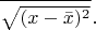 $\overline{\sqrt{(x-\bar{x})^2}^{\vphantom{\prime}}}.$