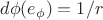 $d\phi(e_\phi)=1/r$