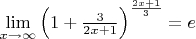 $\lim\limits_{x \to \infty} \left ( 1 + \frac{3}{2x+1} \right ) ^ {\frac{2x+1}{3}} = e$