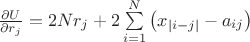 $ \frac{{\partial U}} {{\partial r_j }} = 2Nr_j + 2\sum\limits_{i = 1}^N {\left( { x_{|i-j|} - a_{ij} } \right)} $