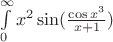 $\int\limits_{0}^{\infty} x^2 \sin (\frac{\cos x^3}{x+1})$