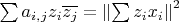 $\sum a_{i,j}z_i\overline{z_j}=\left\|\sum z_ix_i\right\|^2$