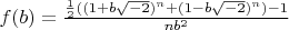 $f(b) = \frac{\frac12 ((1 + b \sqrt{-2})^n + (1 - b \sqrt{-2})^n) - 1}{nb^2} $