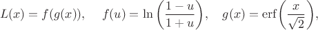 $$L(x) = f(g(x)), \quad \mathtext{ где }\, f(u) = \ln \bigg(\frac{ 1-u}{1 + u} \bigg), \quad g(x) =  \mathrm{erf}\bigg(\frac{x}{\sqrt{2}}\bigg),  $$