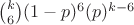$\binom k 6 (1-p)^6 (p)^{k-6}$