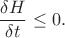 $$
\frac{\delta H}{\delta t} \le 0.
$$