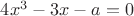 $4x^3-3x-a=0$