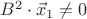 $B^2\cdot \vec{x}_1\ne 0$