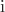 $\mathrm{i}$
