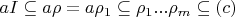 $a I \subseteq a \rho=a \rho_1 \subseteq \rho_1...\rho_m \subseteq (c)$