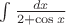 $\int\frac{dx}{2+\cos x}$
