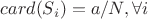 $card(S_i) = a/N, \forall i$
